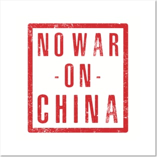 No War on China Posters and Art